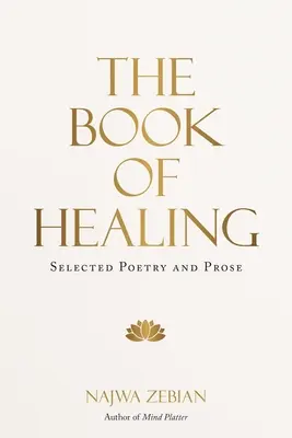 Kniha uzdravenia: Vybraná poézia a próza - The Book of Healing: Selected Poetry and Prose