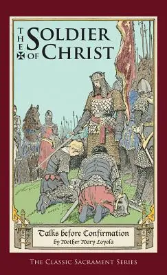 Kristov vojak: Rozhovory pred konfirmáciou - Soldier of Christ: Talks Before Confirmation