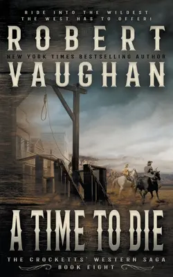 Čas zomrieť: klasický western - A Time To Die: A Classic Western