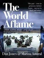 Svet v plameňoch - Dlhá vojna, 1914-1945 - World Aflame - The Long War, 1914-1945