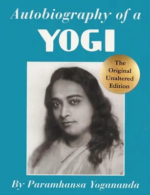 Autobiografia jogína - Autobiography of a Yogi