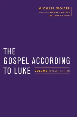 Evanjelium podľa Lukáša: (Lukáš 9,51-24) - The Gospel According to Luke: Volume II (Luke 9:51-24)