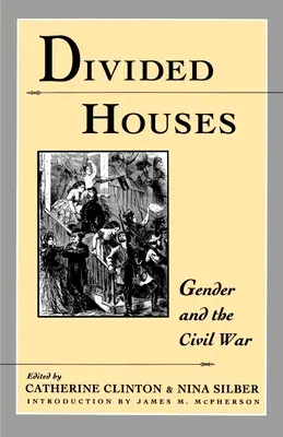 Rozdelené domy: Rod a občianska vojna - Divided Houses: Gender and the Civil War