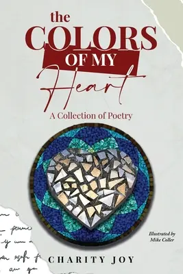 Farby môjho srdca: Zbierka poézie - The Colors of my Heart: A Collection of Poetry