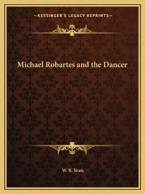 Michael Robartes a tanečník - Michael Robartes and the Dancer