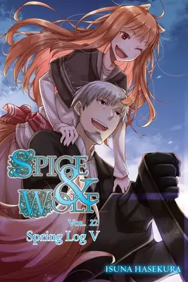 Spice and Wolf, Vol. 22 (Light Novel): Jarný denník V - Spice and Wolf, Vol. 22 (Light Novel): Spring Log V