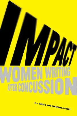 Náraz: Ženy píšu po otrase mozgu - Impact: Women Writing After Concussion