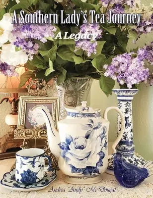 Cesta južanskej dámy za čajom - A Southern Lady's Tea Journey