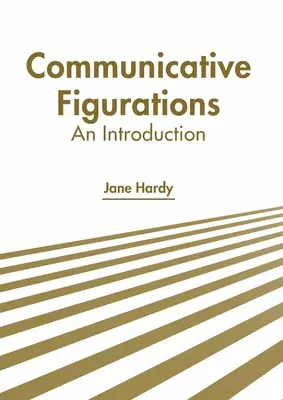 Komunikačné figúry: Úvod - Communicative Figurations: An Introduction