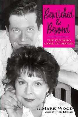 Očarení a ešte ďalej: Fanúšik, ktorý prišiel na večeru - Bewitched and Beyond: The Fan Who Came to Dinner