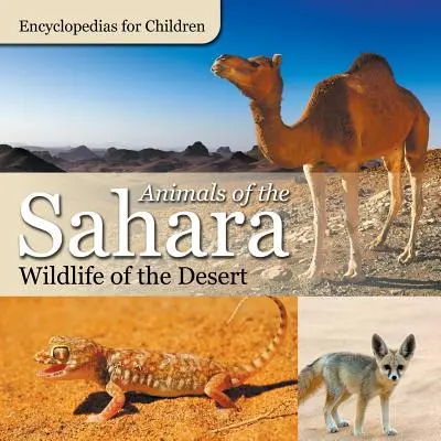 Zvieratá Sahary Divoká príroda púšte Encyklopédie pre deti - Animals of the Sahara Wildlife of the Desert Encyclopedias for Children