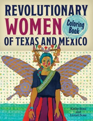 Revolučné ženy Texasu a Mexika Omaľovánky: Omaľovánky pre deti a dospelých - Revolutionary Women of Texas and Mexico Coloring Book: A Coloring Book for Kids and Adults