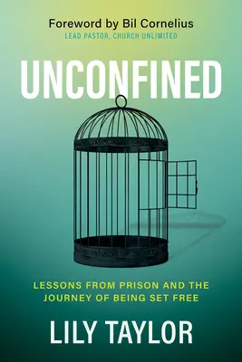 Unconfined: Vyznanie: Lekcie z väzenia a cesta na slobodu - Unconfined: Lessons from Prison and the Journey of Being Set Free