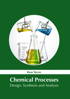 Chemické procesy: Návrh, syntéza a analýza - Chemical Processes: Design, Synthesis and Analysis