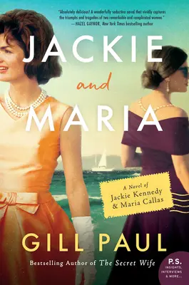 Jackie a Maria: Román o Jackie Kennedyovej a Marii Callasovej - Jackie and Maria: A Novel of Jackie Kennedy & Maria Callas
