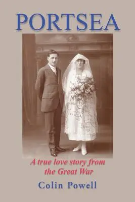Portsea: Skutočný ľúbostný príbeh z veľkej vojny - Portsea: A True Love Story from the Great War