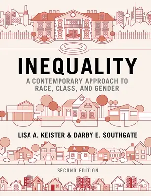 Nerovnosť: Súčasný prístup k rase, triede a pohlaviu - Inequality: A Contemporary Approach to Race, Class, and Gender