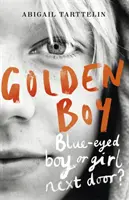 Zlatý chlapec - strhujúci, odvážny román o vyrovnávaní sa s intersexuálnou orientáciou - Golden Boy - A compelling, brave novel about coming to terms with being intersex
