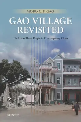 Gao Village Revisited: Život vidieckeho obyvateľstva v súčasnej Číne - Gao Village Revisited: The Life of Rural People in Contemporary China