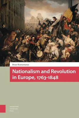 Nacionalizmus a revolúcia v Európe, 1763-1848 - Nationalism and Revolution in Europe, 1763-1848