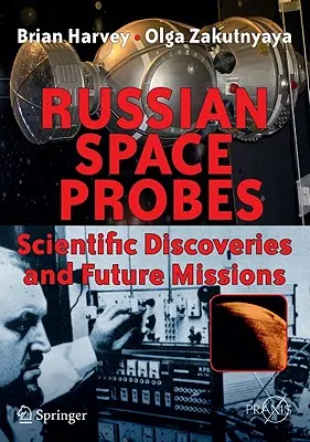 Ruské vesmírne sondy: Vedecké objavy a budúce misie - Russian Space Probes: Scientific Discoveries and Future Missions