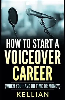 Ako začať kariéru dabéra: (Keď nemáte čas ani peniaze) - How to Start a Voiceover Career: (When you have no time or money)