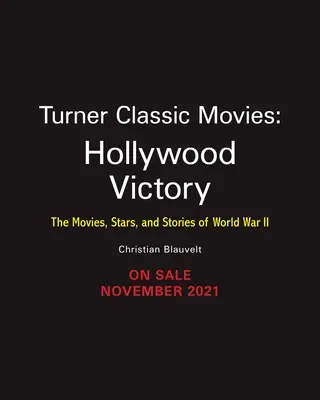 Hollywoodske víťazstvo: Hviezdy, filmy a príbehy druhej svetovej vojny - Hollywood Victory: The Movies, Stars, and Stories of World War II