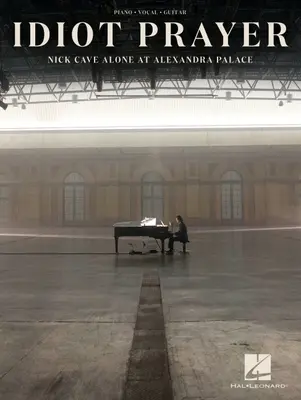 Nick Cave - Idiot Prayer: Nick Cave Alone at Alexandra Palace