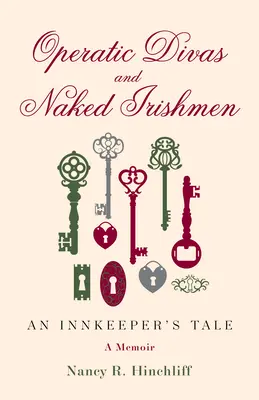 Operné divy a nahí Íri: Príbeh hostinského - Operatic Divas and Naked Irishmen: An Innkeeper's Tale