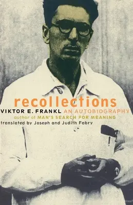 Spomienky na Viktora Frankla: Autobiografia - Viktor Frankl Recollections: An Autobiography