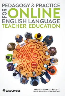 Pedagogika a prax pre online vzdelávanie učiteľov anglického jazyka - Pedagogy & Practice for Online English Language Teacher Education