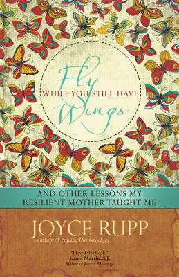 Lietaj, kým máš ešte krídla - Fly While You Still Have Wings