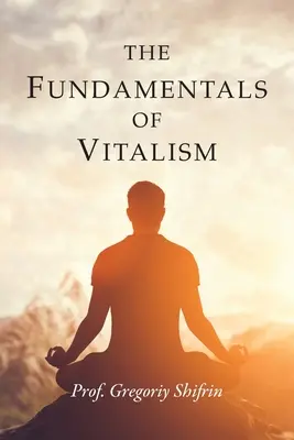 Základy vitalizmu - The Fundamentals of Vitalism