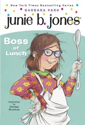 Junie B. Jones #19: Šéfka obeda - Junie B. Jones #19: Boss of Lunch