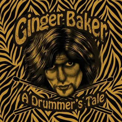 Ginger Baker - Príbeh bubeníka - Ginger Baker - A Drummer's Tale