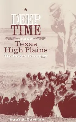 Hlboký čas a texaské náhorné planiny: História a geológia - Deep Time and the Texas High Plains: History and Geology