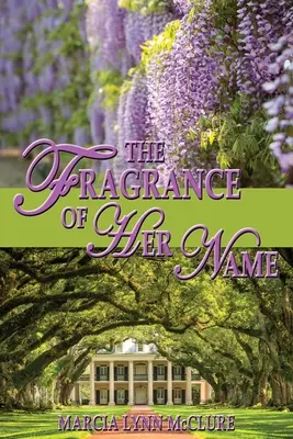 Vôňa jej mena - The Fragrance of Her Name