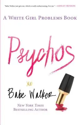 Kniha o problémoch bielych dievčat - Psychos: A White Girl Problems Book