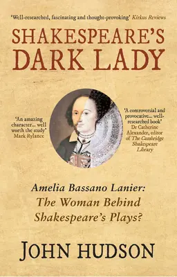 Shakespearova temná dáma: Amelia Bassano Lanierová ženou v pozadí Shakespearových hier? - Shakespeare's Dark Lady: Amelia Bassano Lanier the Woman Behind Shakespeare's Plays?