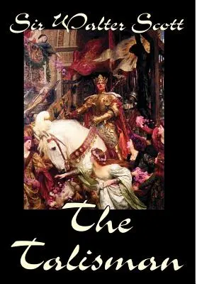 The Talisman by Sir Walter Scott, Beletria, Literárne - The Talisman by Sir Walter Scott, Fiction, Literary