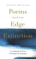 Básne z okraja zániku: Krásna nová pokladnica poézie v ohrozených jazykoch v spolupráci s Národnou knižnicou poézie - Poems from the Edge of Extinction: The Beautiful New Treasury of Poetry in Endangered Languages, in Association with the National Poetry Library