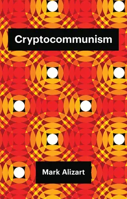 Kryptokomunizmus - Cryptocommunism