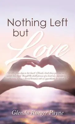 Nothing Left but Love (Nič iné ako láska) - Nothing Left but Love