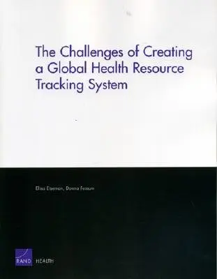 Výzvy pri vytváraní globálneho systému sledovania zdrojov v oblasti zdravia - The Challenges of Creating a Global Health Resource Tracking System