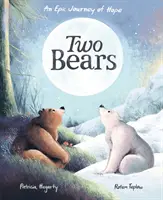 Dva medvede - epická cesta nádeje - Two Bears - An epic journey of hope