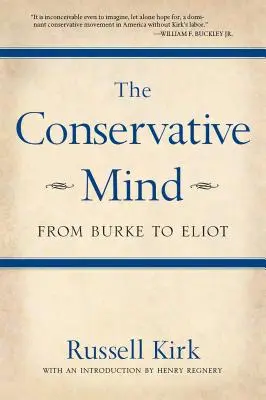 Konzervatívna myseľ: Od Burka po Eliota - The Conservative Mind: From Burke to Eliot