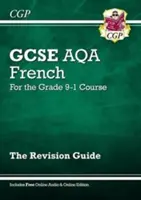 GCSE French AQA Revision Guide - for the Grade 9-1 Course (with the Online Edition) - GCSE French AQA Revision Guide - for the Grade 9-1 Course (with Online Edition)