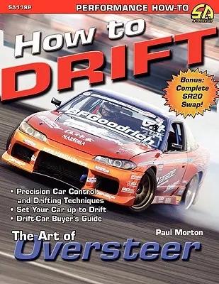 Ako driftovať: Umenie pretáčavého riadenia - How to Drift: The Art of Oversteer
