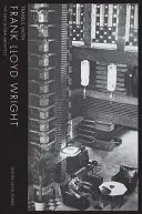 Cesty s Frankom Lloydom Wrightom: Prvý svetový architekt - Travels with Frank Lloyd Wright: The First Global Architect