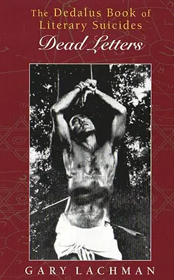 Dedalusova kniha literárnych samovrážd: Mŕtve listy - The Dedalus Book of Literary Suicides: Dead Letters